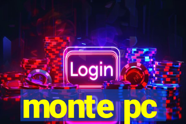 monte pc